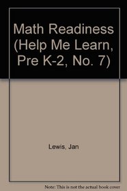 Hml Math Readiness (Help Me Learn, Pre K-2, No. 7)