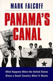 Panama's Canal: What Happens When the United States Gives a Small Country What It Wants