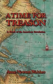 A Time for Treason: An Novel of the American Revolution