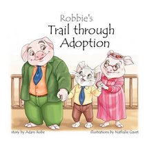 Robbie's Trail through Adoption