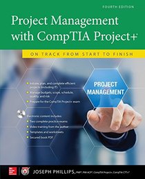 Project Management with CompTIA Project+: On Track from Start to Finish, Fourth Edition (PPK)