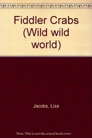 Wild Wild World - Fiddler Crabs (Wild Wild World)