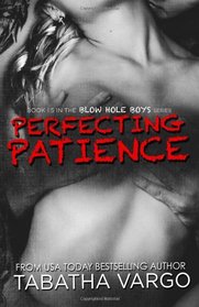 Perfecting Patience (The Blow Hole Boys)