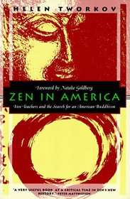 Zen in America: Five Teachers and the Search for American Buddhism (Kodansha Globe)