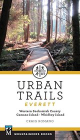 Urban Trails: Everett: Western Snohomish County, Camano Island, Whidbey Island