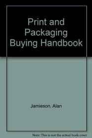 Print and Packaging Buying Handbook (Blueprint)