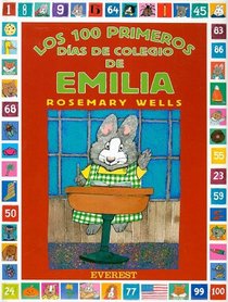 Los 100 Primeros Dias de Colegio de Emilia (Coleccion Rascacielos) (Spanish Edition)