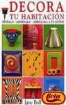 Decora Tu Propia Habitacion (Spanish Edition)