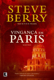 Vinganca em Paris (The Paris Vendetta) (Cotton Malone, Bk 5) (Em Portugues do Brasil Edition)