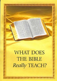 What Does the Bible REALLY Teach?