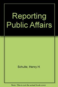 Reporting Public Affairs