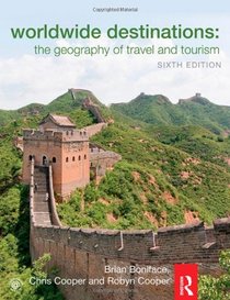 Worldwide Destinations and Companion Book of Cases Set: Worldwide Destinations: The geography of travel and tourism (Volume 1)