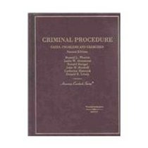 Criminal Procedure: Cases, Problems  Exercises (American Casebook Series)