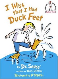 I Wish That I Had Duck Feet (Beginner Books)