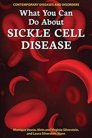 What You Can Do About Sickle Cell Disease (Contemporary Diseases and Disorders)