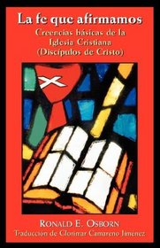 La fe que afirmamos (Spanish Edition)