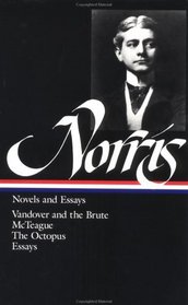 Norris: Novels andEessays (Library of America)