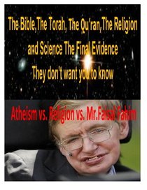 The Bible,The Torah,The Qu'ran,The Religion and Science The Final Evidence They don't want you to know!