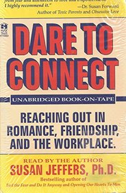 Dare to Connect: Reaching Out in Romance, Friendship, and the Workplace/4 Audio Cassettes/309