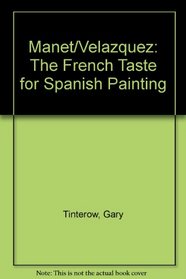 Manet/Velazquez: The French Taste for Spanish Painting