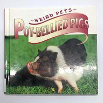 Pot-Bellied Pigs (Weird Pets)