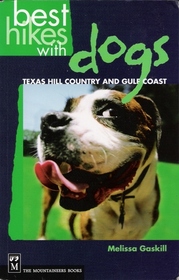 Best Hikes With Dogs: Texas Hill Country And Coast (Best Hikes With Dogs)