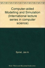Computer-Aided Modeling & Simulation (International Lecture Series in Computer Science)