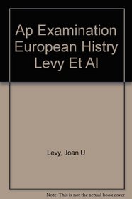 Ap Examination European Histry Levy Et Al (Arco Master the AP European History Test)
