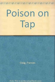 Poison on Tap