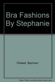 Bra Fashions By Stephanie
