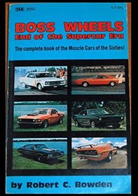 Boss wheels--end of the supercar era (Modern automotive series)