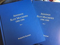 Jennings slot machines 1906-1990: Illustrated historical, maintenance and repair guide to Jennings mechanical and electromechanical 3-reel bell machines