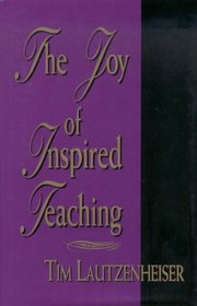The Joy of Inspired Teaching