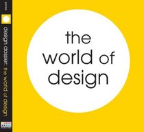 Design Dossier: The World of Design (Design Dossiers)