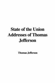State of the Union Addresses of Thomas Jefferson