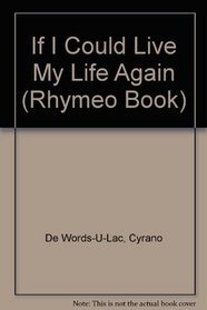 If I Could Live My Life Again (Rhymeo Book)