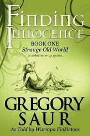 Finding Innocence, Book One: Strange Old World