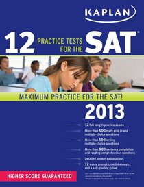 Kaplan 12 Practice Tests for the SAT 2013