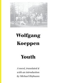 Youth: Autobiographical Writings (German Literature Series)