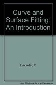 Curve and Surface Fitting: An Introduction