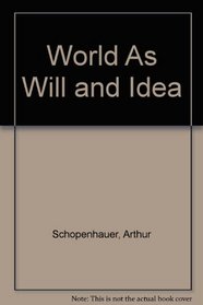 World As Will and Idea (3 vol. set)