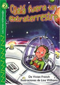 Ojal fuera un extraterrestre (I Wish I Were an Alien), Level 2 (Lightning Readers (Spanish)) (Spanish Edition)