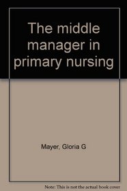 The middle manager in primary nursing