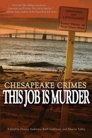 Chesapeake Crimes: This Job Is Murder!
