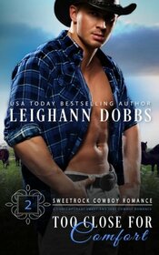 Too Close For Comfort (Sweetrock Cowboy Romance)