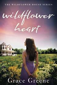 Wildflower Heart (Wildflower House, Bk 1)