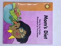 Mom's diet / story by Joy Cowley ; illustrations by Terry Burton (Sunshine books)