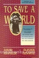 To Save a World, Vol 1 (Profiles in Holocaust Rescue)