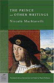 The Prince and Other Writings (Barnes & Noble Classics)