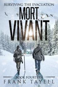 Surviving The Evacuation, Book 14: Mort Vivant (Volume 14)